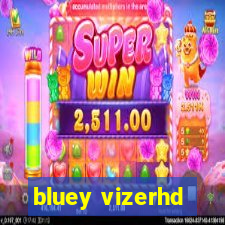 bluey vizerhd